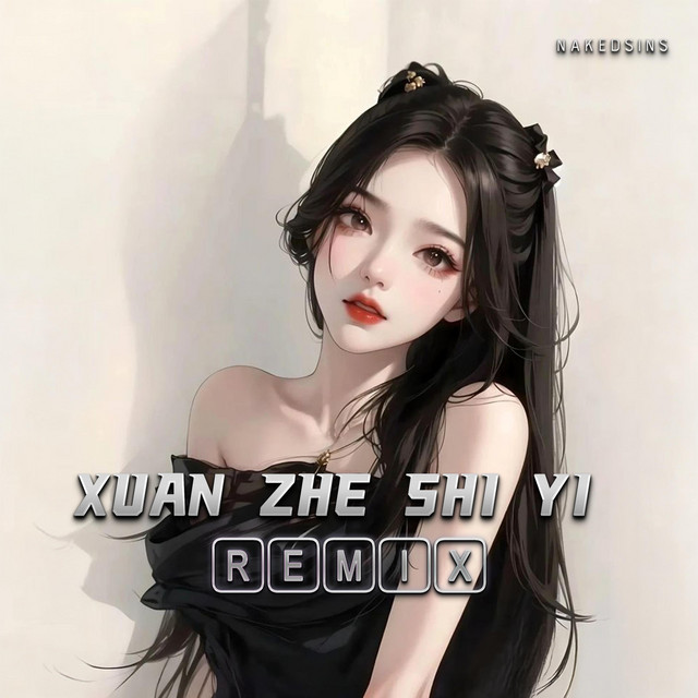 Xuan Zhe Shi Yi (Remix) cover art