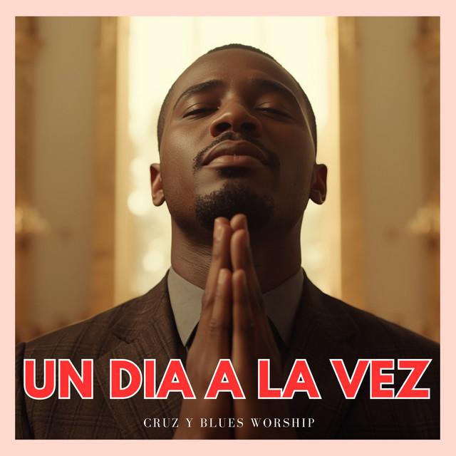 Cruz y Blues Worship - Un Día A La Vez