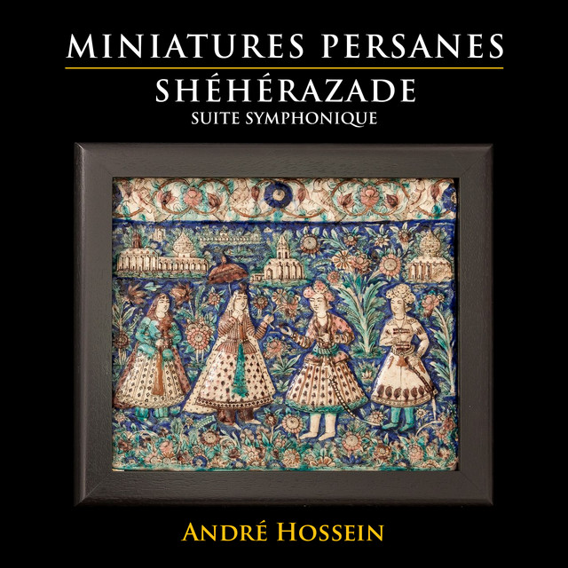 Miniatures persanes & shéhérazade suite symphonique cover art