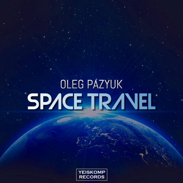 Обкладинка: Space Travel - Original Mix — Oleg Pazyuk