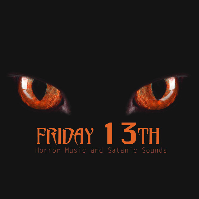 Friday 13th - Horror Music and Satanic Sounds 4 Scary Friday the 13th cover art