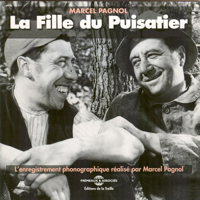 La fille du puisatier (L'enregistrement phonographique de Marcel Pagnol) cover art
