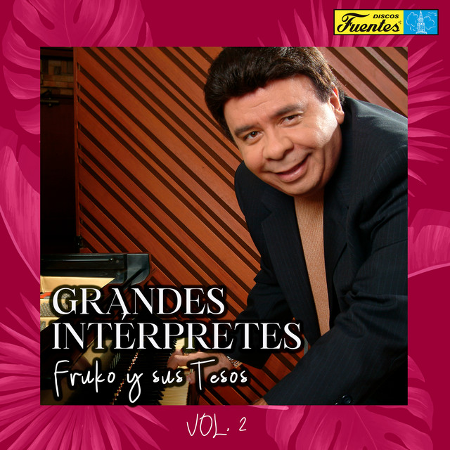 Grandes Intérpretes: Fruko y Sus Tesos (Vol. 2)