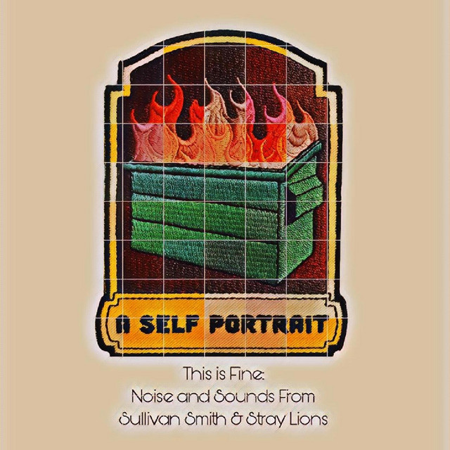 This Is Fine: Noise and Sounds From Sullivan Smith & Stray Lions 2018 ...