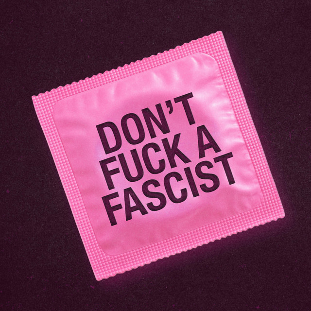 don't fuck a fascist cover art