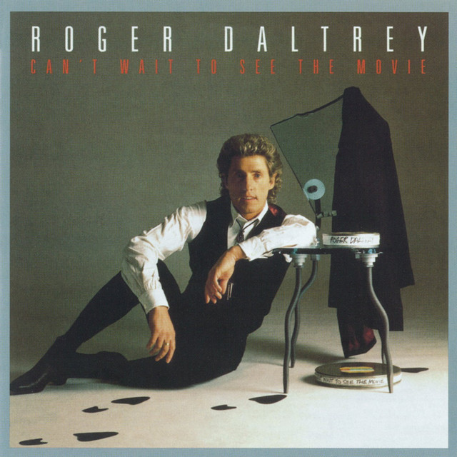 ロジャー・ダルトリー / CAN'T WAIT TO SEE THE MOVIE Can't Wait To See The Movie - Album by Roger Daltrey | Spotify