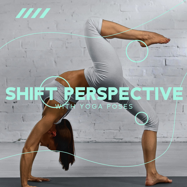 Shift Perspective with Yoga Poses cover art
