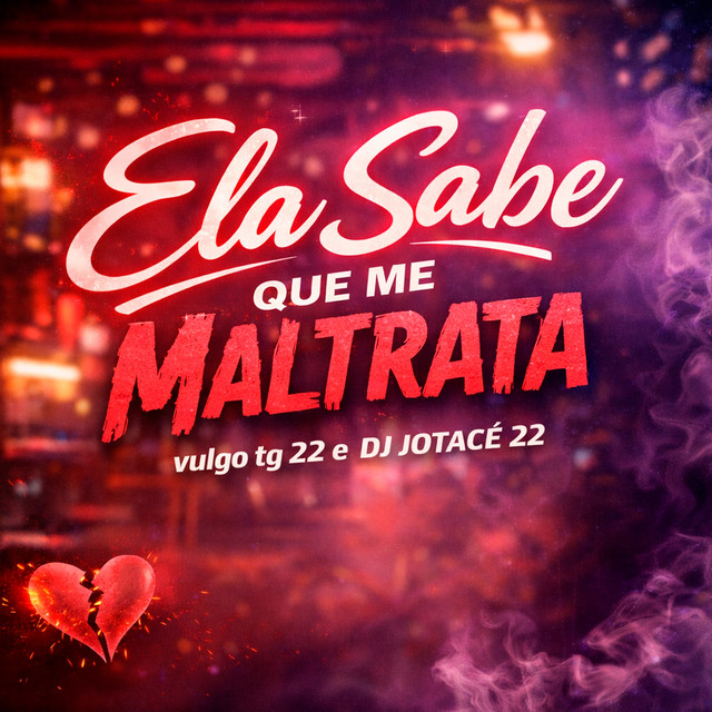 Ela Sabe Que Me Maltrata