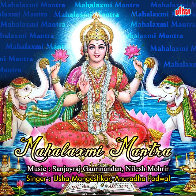 Mahalaxmi Mantra Album By Usha Mangeshkar Anuradha Paudwal Spotify