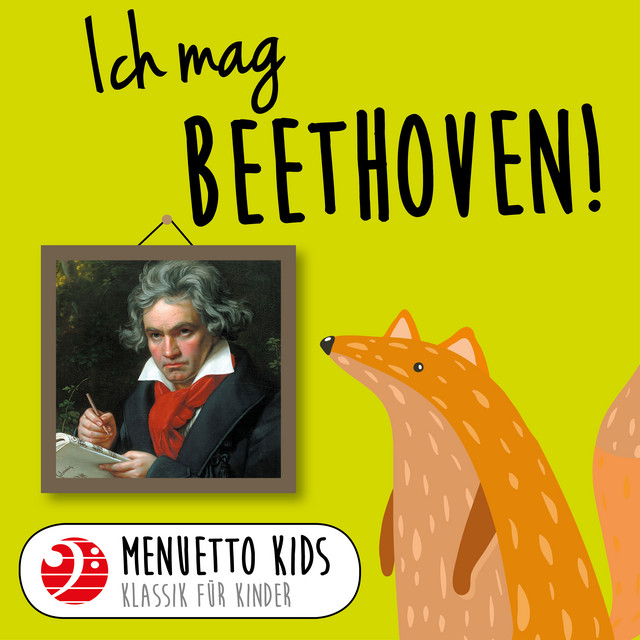 Ich mag Beethoven! (Menuetto Kids - Klassik für Kinder)