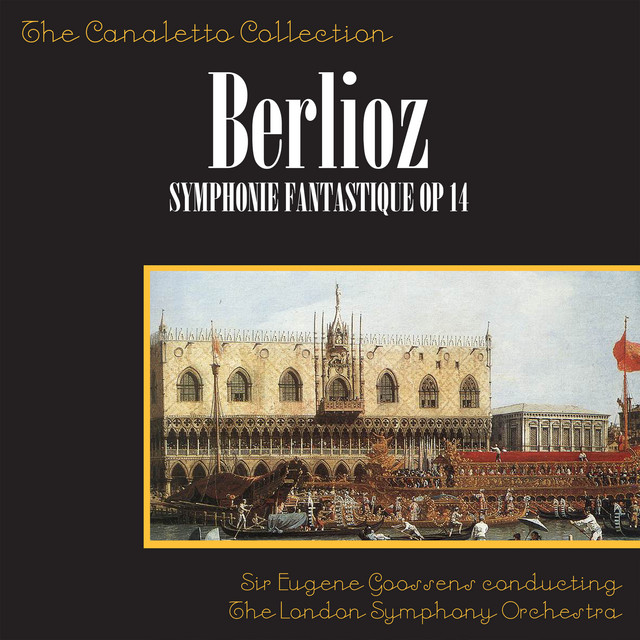 Hector Berlioz: Symphonie Fantastique, Op. 14 - Album by London