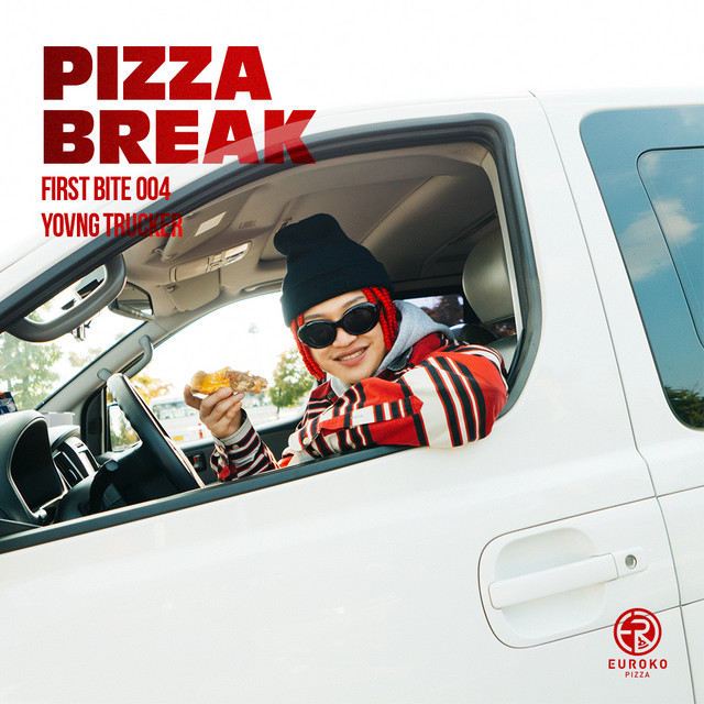 PIZZA BREAK X yovng trucker [FIRST BITE 004]