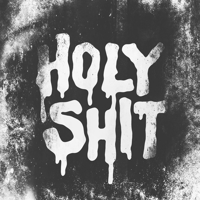 Holy Shit - Original Mix