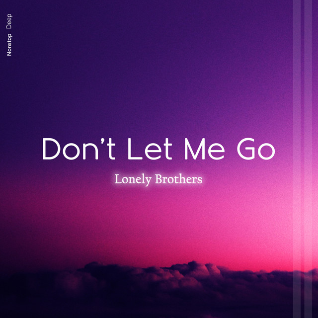 LonelyBrothers – Don't Let Me Go
