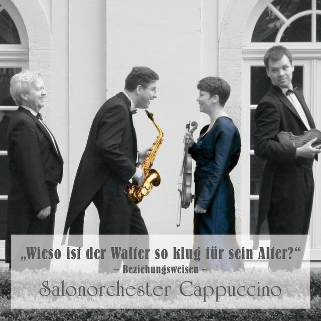 Salonorchester Cappuccino: Wieso ist der Walter so klug für sein Alter?