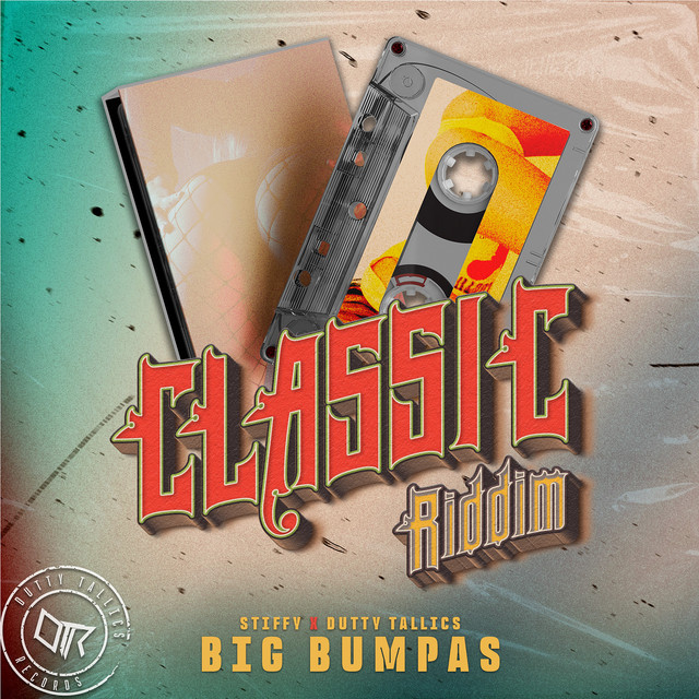 Big Bumpas (Classic Riddim)