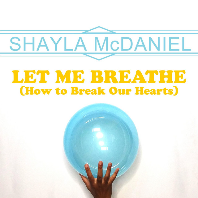 Let Me Breathe (How to Break Our Hearts)