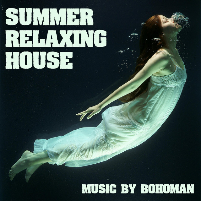 Обкладинка: Summer Relaxing House — Bohoman