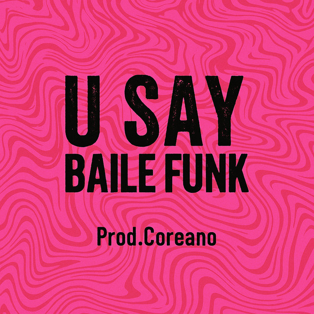 U SAY "BAILE FUNK" (Instrumental)