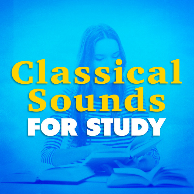 Classical Sounds for Study by Intense Study Music Society