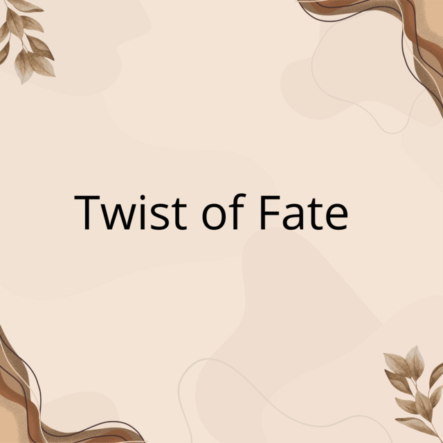 Twist of Fate