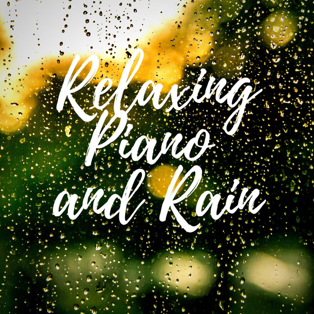 Relaxing Piano and Rain