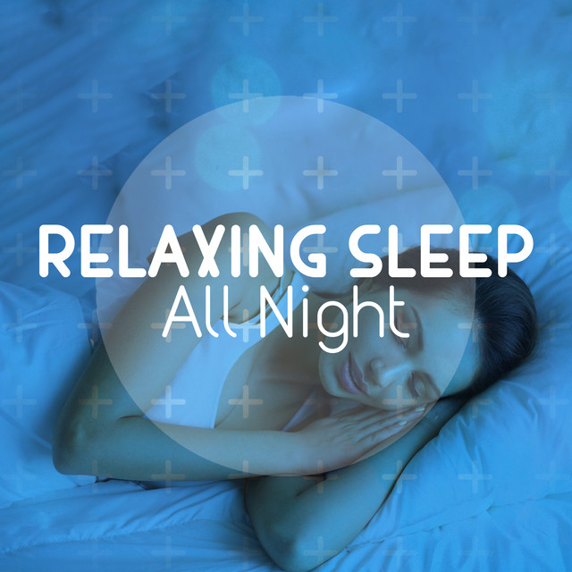 Relaxing Sleep All Night cover art