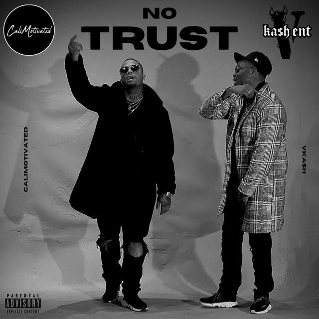 No Trust - Single by Calimotivated | Spotify