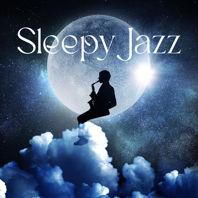 Sleepy Jazz: The Smooth Grooves Take You Away cover art