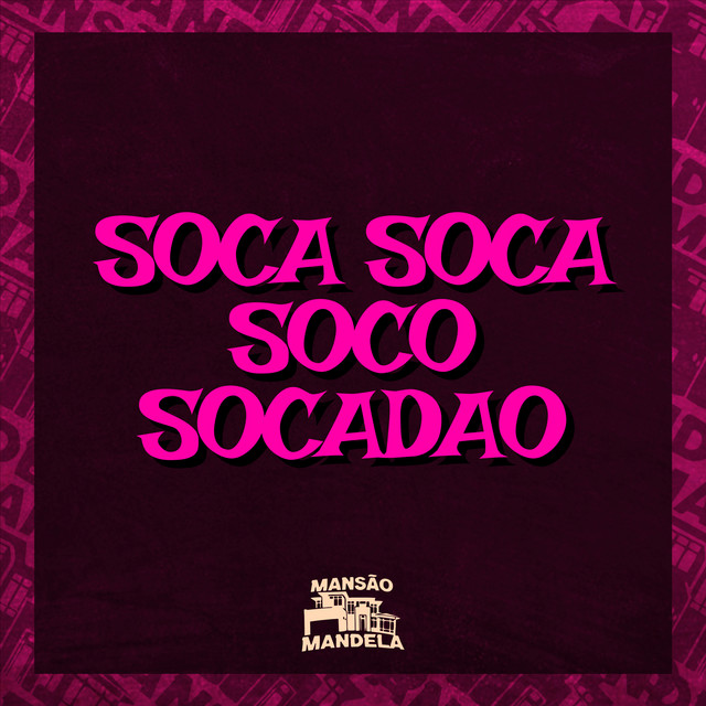 Soca Soca Soco Socadão