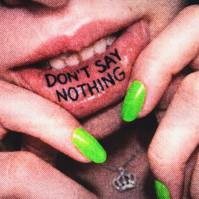 DON'T SAY NOTHING