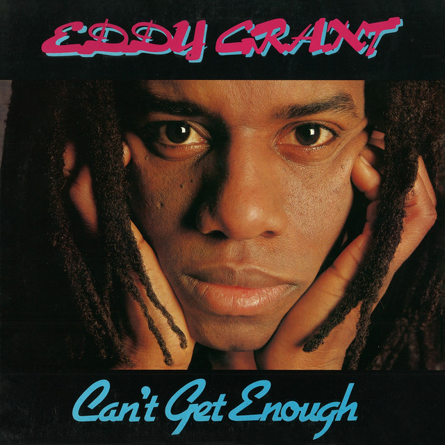 Can't Get Enough by Eddy Grant