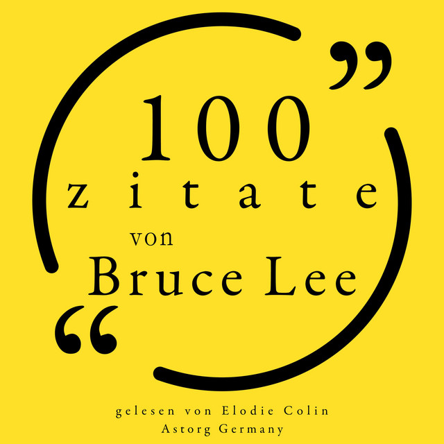 100 Zitate von Bruce Lee (Sammlung 100 Zitate) cover art