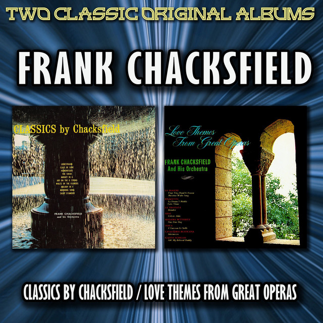 Classics By Chacksfield / Love Themes From Great Operas - Album by