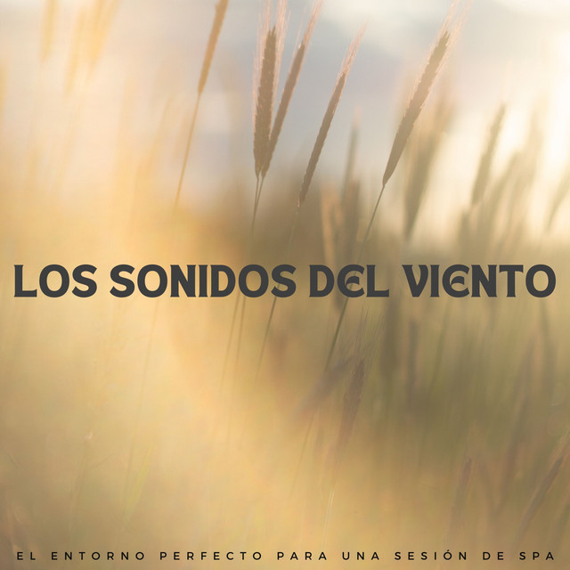 Los Sonidos Del Viento: El Entorno Perfecto Para Una Sesión De Spa cover art