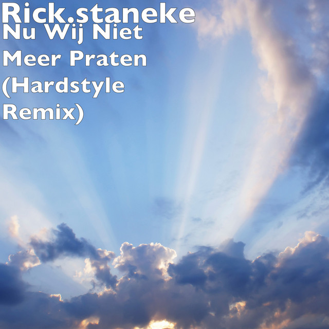 Nu Wij Niet Meer Praten (Hardstyle Remix)
