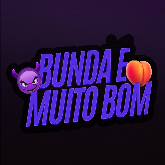 BUNDA É MUITO BOM