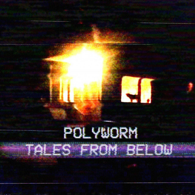 Tales From Below - Single by Polyworm | Spotify