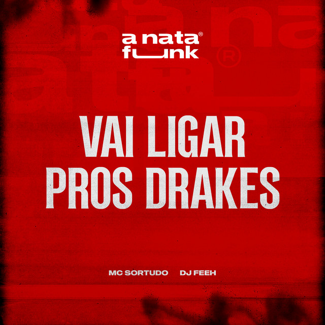 Vai Ligar Pros Drakes