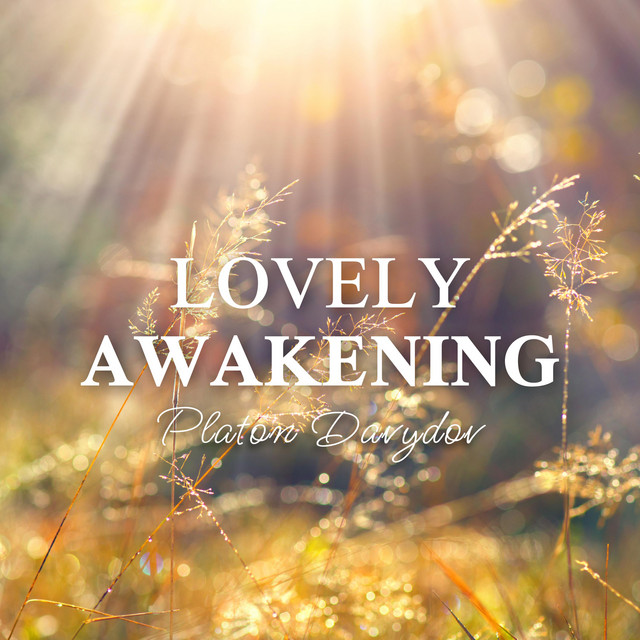 Обкладинка: Lovely awakening — Platon Davydov
