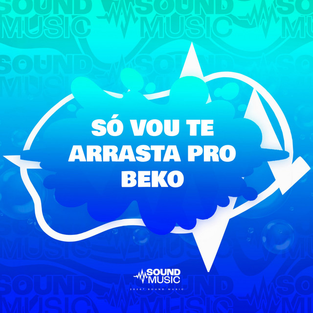 SÓ VOU TE ARRASTA PRO BEKO