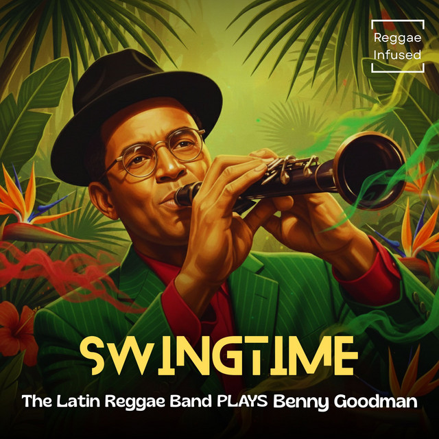 Swingtime! - Reggae Infused - Album by The Latin Reggae Band | Spotify