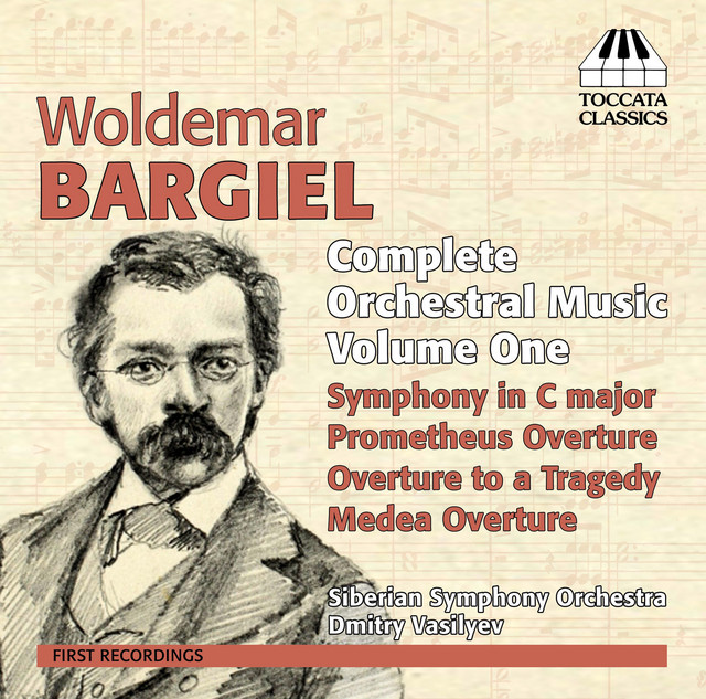 Bargiel: Complete Orchestral Music, Vol. 1 cover