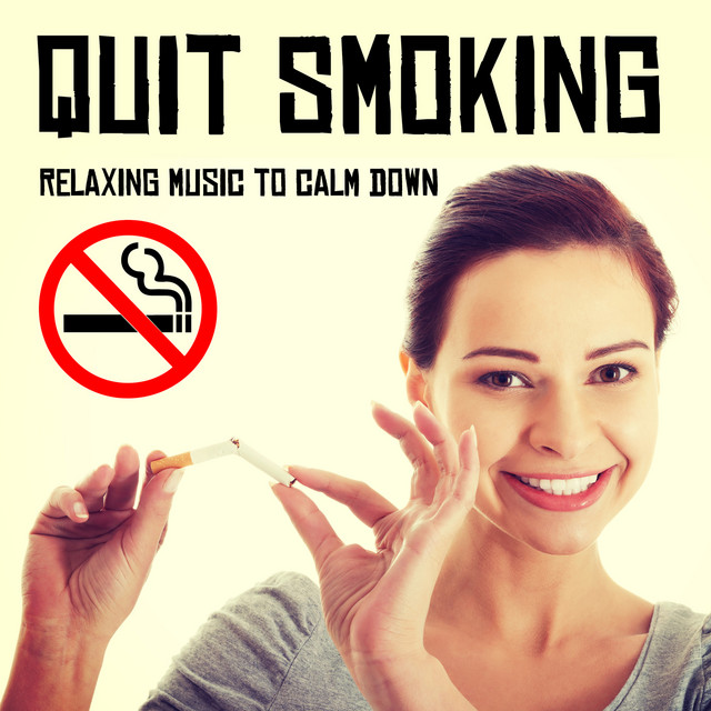cigarette relax Quit Smoking - Relaxing Music to Calm Down - Compilation by Various Artists