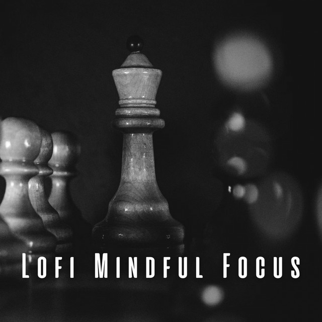 Lofi Mindful Focus: Chill Tracks for Productive Sessions cover art