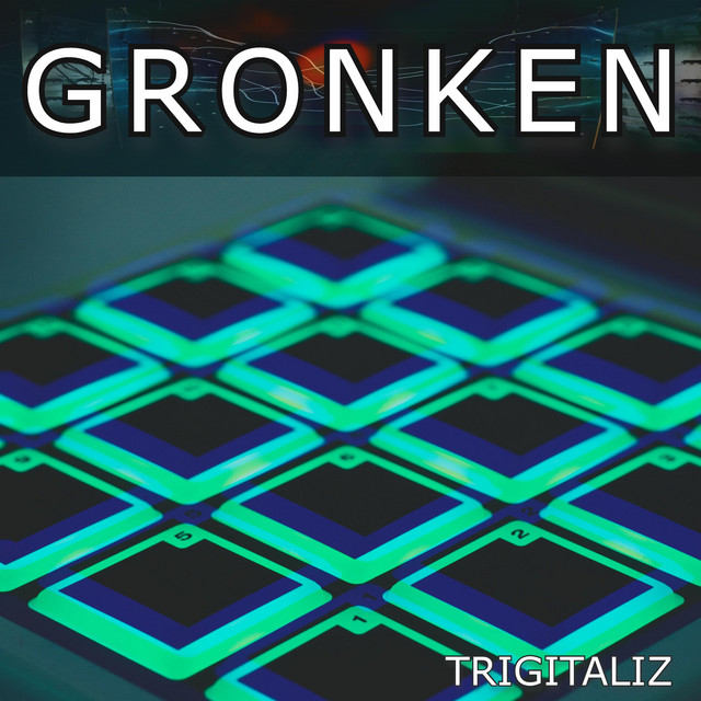 Trigitaliz – Gronken
