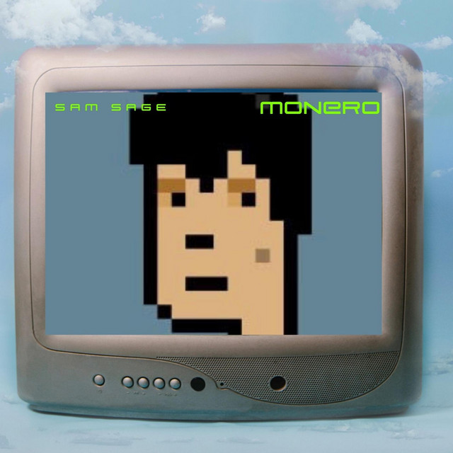 Monero - song and lyrics by Sam Sage | Spotify