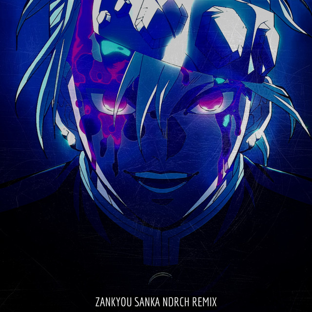 Обкладинка: Zankyou Sanka (Ndrch Remix) — NDRCH