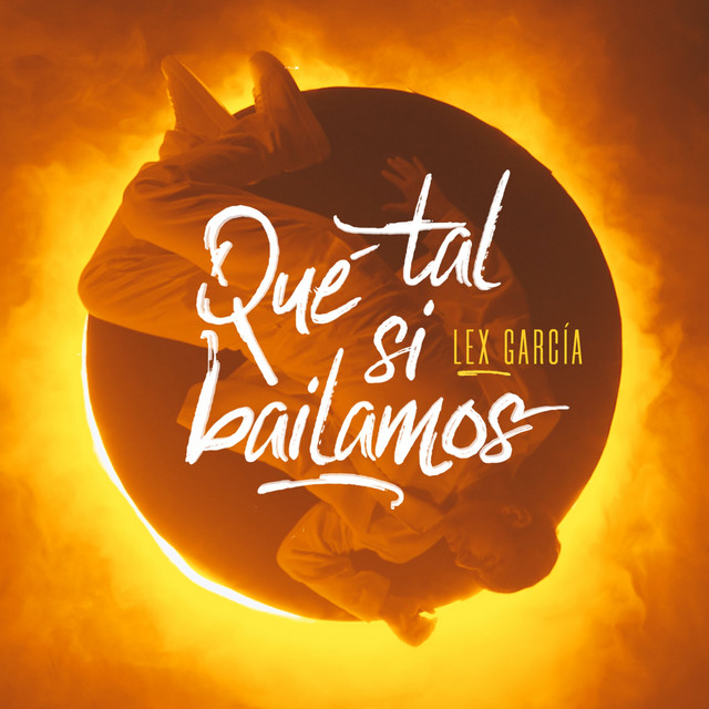 qu-tal-si-bailamos-song-and-lyrics-by-lex-garc-a-spotify