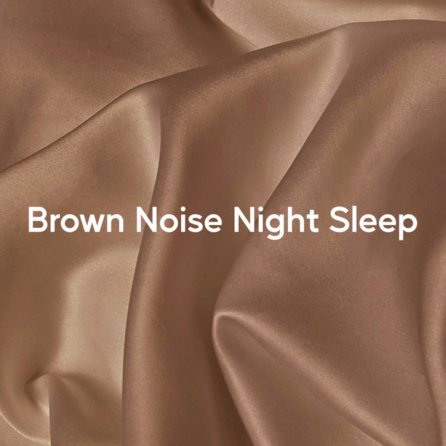 Brown Noise Night Sleep